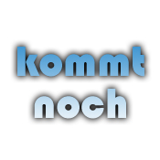 kommt noch
<br />
kommt noch
<br />